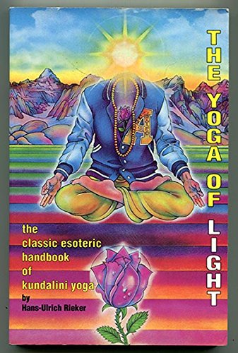 The Yoga of Light: The Classic Esoteric Handbook of Kundalini Yoga used book depot