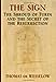 The Sign: The Shroud of Turin and the Secret of the Resurrection [Hardcover] de Wesselow, Thomas