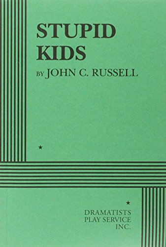 Stupid Kids  Acting Edition [Paperback] John C Russell
