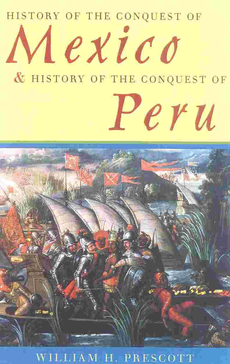 History of the Conquest of Mexico & History of the Conquest of Peru used book depot