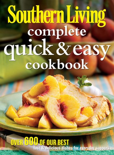 Southern Living Complete Quick & Easy Cookbook: Over 600 of Our Best Fast & Delicious Dishes for Everyday Suppers used book depot