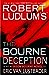 Robert Ludlums the Bourne Deception Eric Van Lustbader