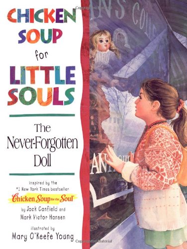 Chicken Soup for Little Souls: the Never-forgotten Doll (Chicken Soup for the Soul) used book depot