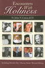 Encounters With Holiness: My Interviews with: Mother Teresa of Calcutta, Dorothy Day, Archbishop Fulton J Sheen, Catherine de Hueck Doherty, Walter  OConnor, Mother Angelica, and Many Others [Paperback] John T Catoir