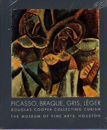 Picasso, Braque, Gris, Leger: Douglas Cooper Collecting Cubism used book depot