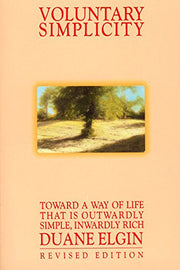 Voluntary Simplicity: Toward a Way of Life That Is Outwardly Simple, Inwardly Rich (Revised edition) used book depot