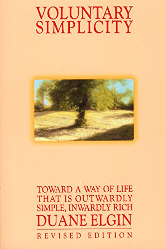Voluntary Simplicity: Toward a Way of Life That Is Outwardly Simple, Inwardly Rich (Revised edition) used book depot
