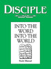 Disciple: Into the Word, Into the World  Study Manual [Paperback] Richard Wilkie and Julia Wilke