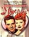 I Love Lucy: The Complete Picture History of the Most Popular TV Show Ever McClay, Michael