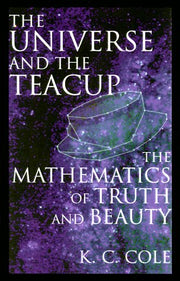 The Universe and the Teacup: The Mathematics of Truth and Beauty used book depot