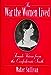 The War the Women Lived: Female Voices from the Confederate South Sullivan, Walter