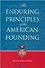 The Enduring Principles of the American Founding Matthew Spalding