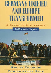Germany Unified and Europe Transformed: A Study in Statecraft used book depot