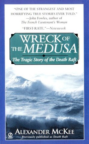 Wreck of the Medusa: The Tragic Story of the Death Raft used book depot