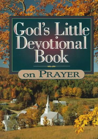 Gods Little Devotional Book on Prayer Gods Little Devotional Book Series Honor Books