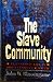 The Slave Community: Plantation Life in the Antebellum South Blassingame, John