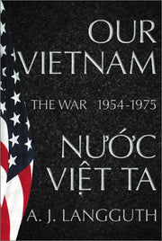 Our Vietnam/Nuoc Viet Ta: A History of the War 1954-1975 used book depot