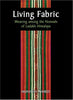 Living Fabric: Weaving Among The Nomads Of Ladakh Himalaya Ahmed, Monisha