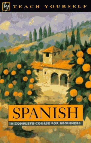 Spanish: A Complete Course for Beginners (Teach Yourself Books) used book depot