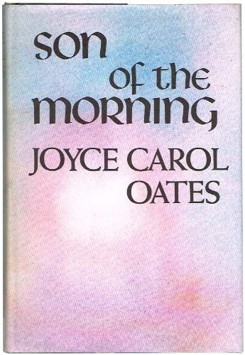 Son of the morning Oates, Joyce Carol