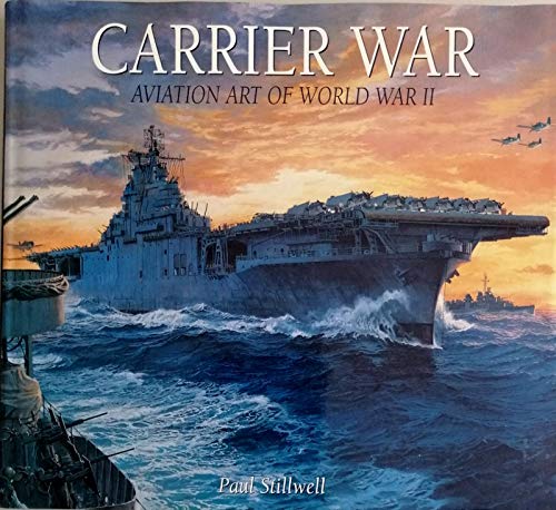 Carrier War : Aviation Art of World War II used book depot