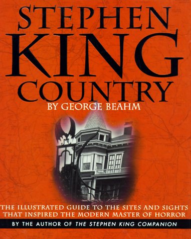 Stephen King Country: The Illustrated Guide to the Sites and Sights That Inspired the Modern Master of Horror used book depot