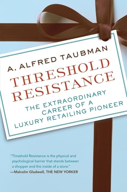 Threshold Resistance: The Extraordinary Career of a Luxury Retailing Pioneer used book depot