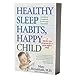 Healthy Sleep Habits, Happy Child Weissbluth MD, Marc