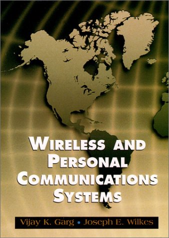 Wireless and Personal Communications Systems Garg, Vijay K and Wilkes, Joseph E