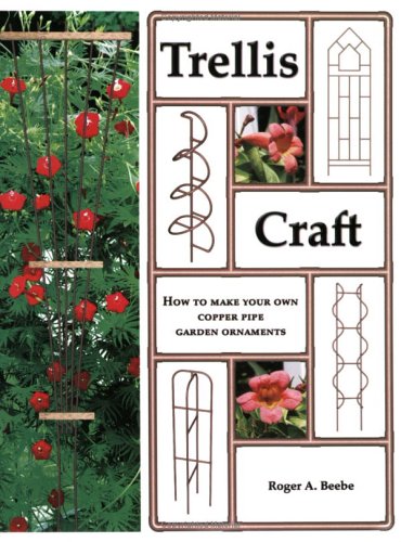 Trellis Craft : How to Make Your Own Copper Pipe Garden Ornaments used book depot