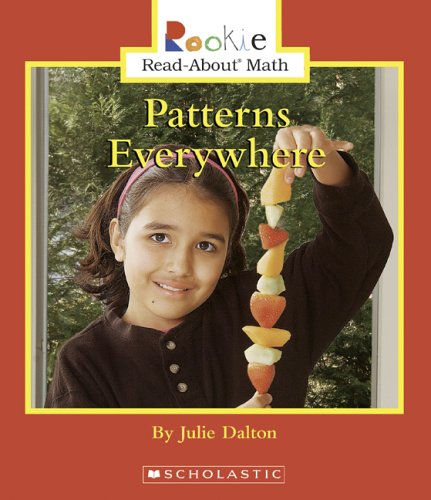 Patterns Everywhere Rookie ReadAbout Math Dalton, Julie and Ginsburg, Ari