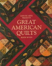Leisure Arts Presents Great American Quilts Book Seven used book depot