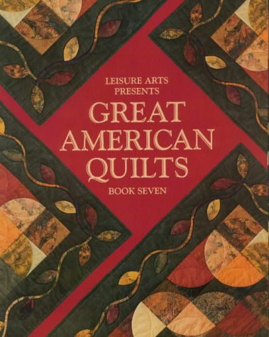 Leisure Arts Presents Great American Quilts Book Seven used book depot