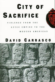 City of Sacrifice: The Aztec Empire and the Role of Violence in Civilization used book depot