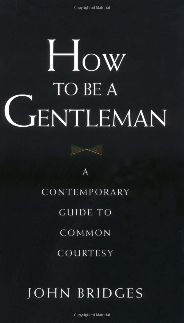 How to Be a Gentleman: A Contemporary Guide to Common Courtesy used book depot