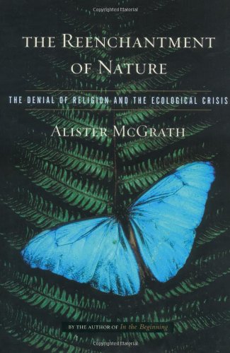 The Reenchantment of Nature: The Denial of Religion and the Ecological Crisis used book depot