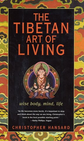 The Tibetan Art of Living: Wise Body, Mind, Life used book depot