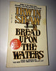 Bread Upon the Waters Shaw, Irwin