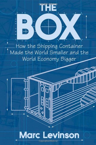 The Box: How the Shipping Container Made the World Smaller and the World Economy Bigger used book depot