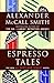 Espresso Tales [Paperback] Alexander McCall Smith