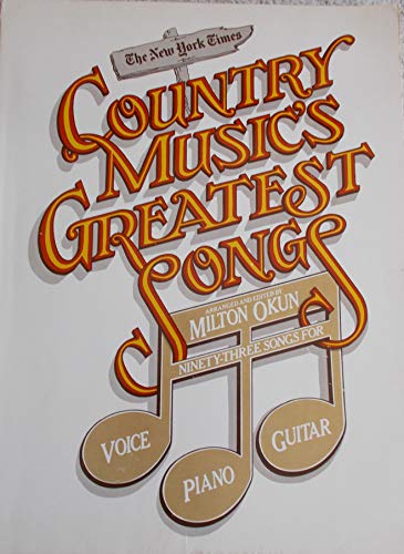Country Musics Greatest Songs: 93 Songs for Voice, Piano  Guitar Hal Leonard Corp and Milton Okun