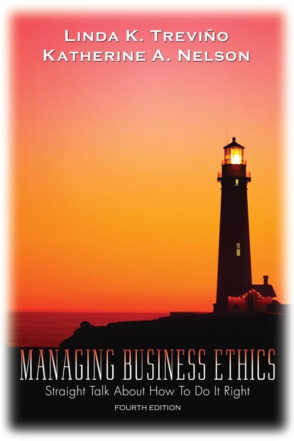 Managing Business Ethics 4e WSE: Straight Talk About How to Do It Right used book depot
