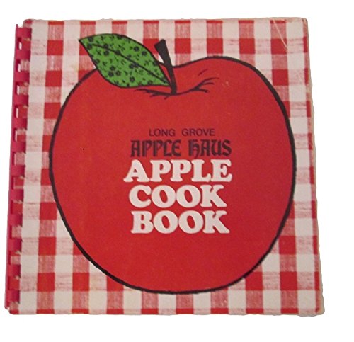 The Long Grove Haus Apple Cook Book used book depot