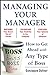 Managing Your Manager: How to Get Ahead with Any Type of Boss [Paperback] Dufour, Gonzague