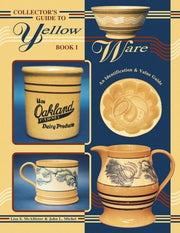 Collector's Guide to Yellow Ware: Book I, An Identification & Value Guide used book depot
