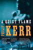 A Quiet Flame: A Bernie Gunther Novel [Paperback] Kerr, Philip