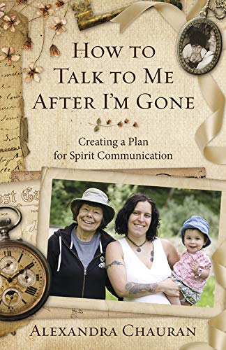 How to Talk to Me After I'm Gone: Creating a Plan for Spirit Communication used book depot
