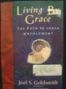 Living by Grace: The Path to Inner Unfoldment Goldsmith, Joel S