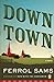 Down Town [Paperback] Sams, Ferrol