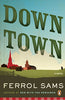 Down Town [Paperback] Sams, Ferrol